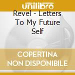 Revel - Letters To My Future Self cd