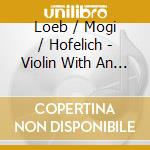 Loeb / Mogi / Hofelich - Violin With An Asian Soul