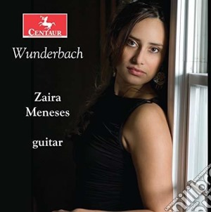 Zaira Meneses: Wunderbach cd musicale di J.S. Bach