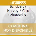 Schubert / Harvey / Chiu - Schnabel & Schubert