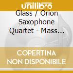 Glass / Orion Saxophone Quartet - Mass Transit cd