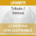 Tribute / Various cd