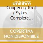 Couperin / Kroll / Sykes - Complete Pieces De Claveci 6 cd