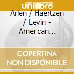 Arlen / Haertzen / Levin - American Avenues cd