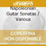 Napoleonian Guitar Sonatas / Various cd