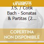 J.S. / Cotik Bach - Sonatas & Partitas (2 Cd) cd musicale