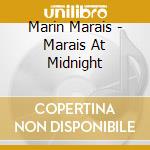 Marin Marais - Marais At Midnight cd