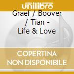 Graef / Boover / Tian - Life & Love cd
