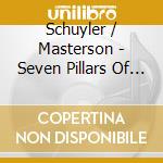 Schuyler / Masterson - Seven Pillars Of Wisdom cd musicale
