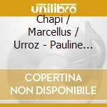 Chapi / Marcellus / Urroz - Pauline Inspired cd musicale