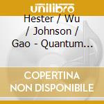 Hester / Wu / Johnson / Gao - Quantum Elders Consciousness (2 Cd) cd