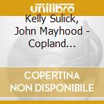 Kelly Sulick, John Mayhood - Copland Harbison Higdon Kuster & Stevens: Duo cd
