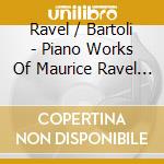 Ravel / Bartoli - Piano Works Of Maurice Ravel (2 Cd) cd musicale