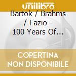 Bartok / Brahms / Fazio - 100 Years Of The Piano Sonata cd musicale
