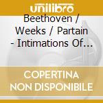 Beethoven / Weeks / Partain - Intimations Of The Immortal cd