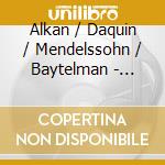 Alkan / Daquin / Mendelssohn / Baytelman - Pianist Explores Her Jewish Heritage cd