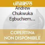 Andrew Chukwuka Egbuchiem Echezonachukwu Nduka Jasmine Thomas - The African Serenades cd