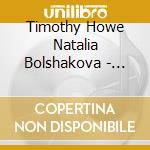 Timothy Howe Natalia Bolshakova - Berlioz Demersseman Kuhn Meyer Novakovsky & Oestreich: Dawn Of The Trombone Soloist cd musicale
