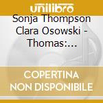 Sonja Thompson Clara Osowski - Thomas: Transformations cd musicale