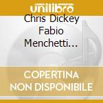 Chris Dickey Fabio Menchetti Michael Seregow - Crossroads cd musicale