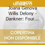 Joana Genova Willis Delony - Dankner: Four Sonatas For Violin & Piano cd