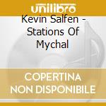 Kevin Salfen - Stations Of Mychal cd