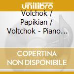 Volchok / Papikian / Voltchok - Piano & Chamber Music cd