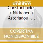 Constantinides / Nikkanen / Asteriadou - Works For Violin By Dinos Constantinides Performed cd