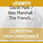 David Park / Alex Marshall - The French Masters cd