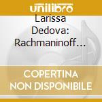 Larissa Dedova: Rachmaninoff Barber & Piazzolla - Pno Duos cd