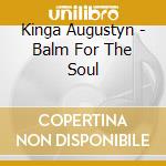 Kinga Augustyn - Balm For The Soul cd