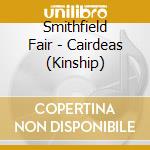 Smithfield Fair - Cairdeas (Kinship) cd