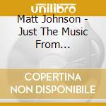 Matt Johnson - Just The Music From Reflections On The Proverbs Of Solomon' cd