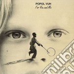 (LP Vinile) Popol Vuh - For You And Me