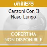 Canzoni Con Il Naso Lungo cd
