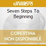 Seven Steps To Beginning cd musicale di INTRIERI NUCCIO