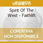 Spirit Of The West - Faithlift cd