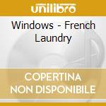 Windows - French Laundry cd