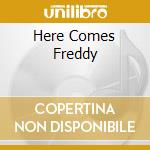 Here Comes Freddy cd