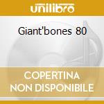 Giant'bones 80 cd