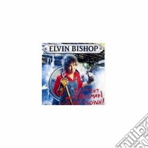 Elvin Bishop - Don't Let The Bossman.. cd musicale di BISHOP E.