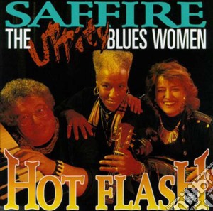 Saffire - The Blues Women Hot Flash cd musicale di SAFFIRE
