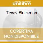 Texas Bluesman cd musicale di Zuzu Bollin