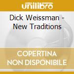 Dick Weissman - New Traditions