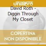 David Roth - Diggin Through My Closet cd