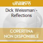Dick Weissman - Reflections