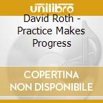 David Roth - Practice Makes Progress cd