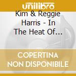 Kim & Reggie Harris - In The Heat Of The Summer cd