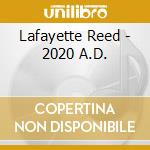 Lafayette Reed - 2020 A.D. cd