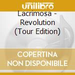 Lacrimosa - Revolution (Tour Edition) cd musicale di Lacrimosa